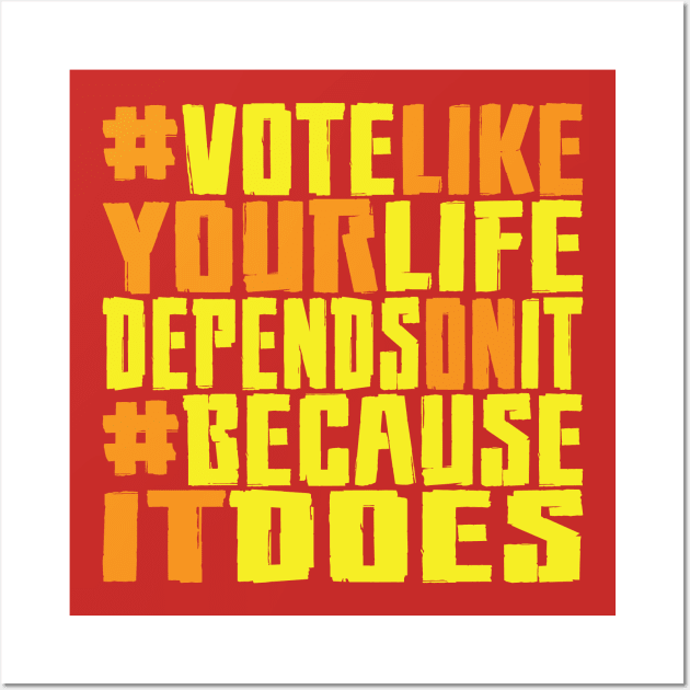 #VOTE4LIFE - FIRED UP Wall Art by RaygunTeaParty